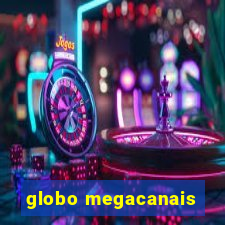 globo megacanais