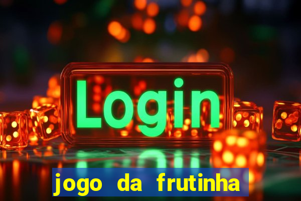 jogo da frutinha que paga no pix