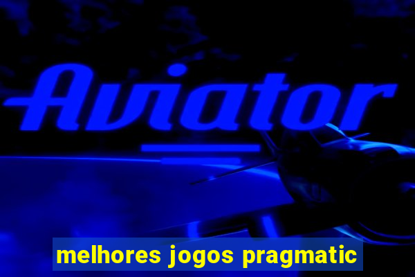 melhores jogos pragmatic