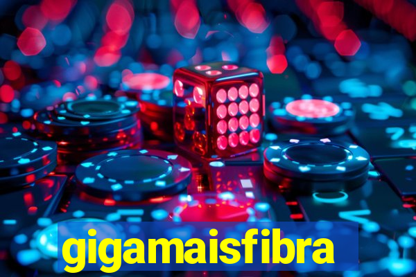 gigamaisfibra