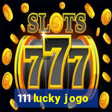 111 lucky jogo