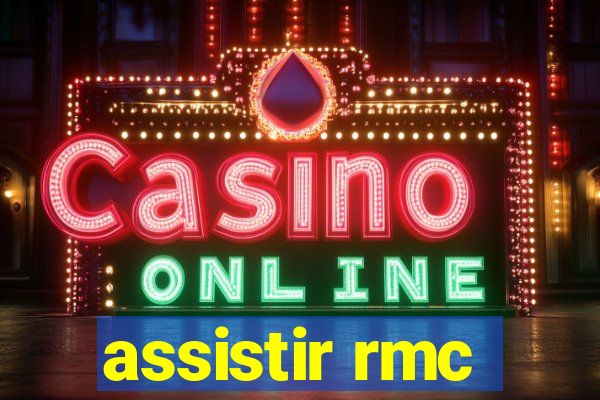 assistir rmc