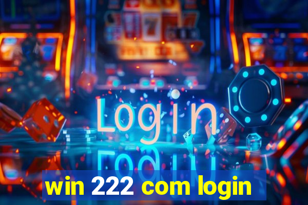win 222 com login