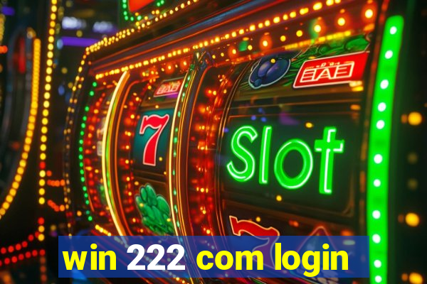 win 222 com login
