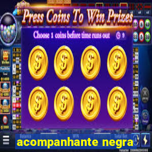 acompanhante negra