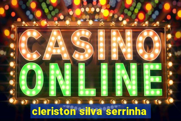 cleriston silva serrinha