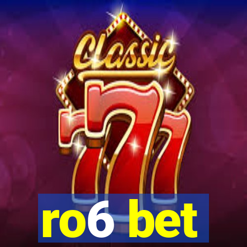 ro6 bet