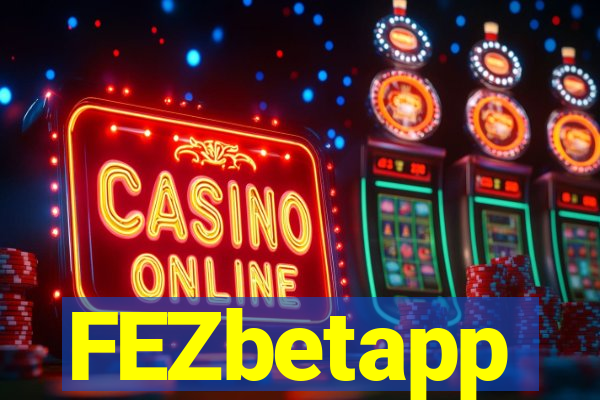 FEZbetapp