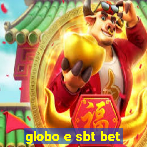 globo e sbt bet