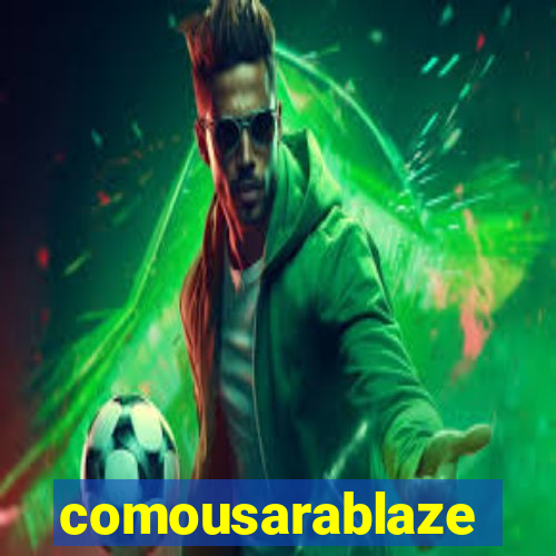 comousarablaze