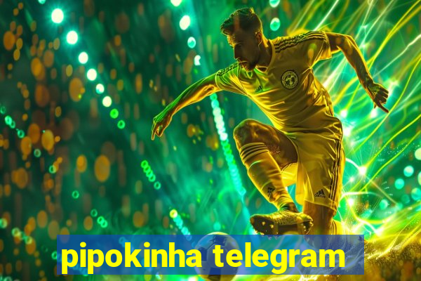 pipokinha telegram