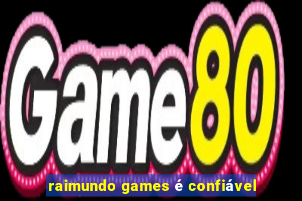 raimundo games é confiável