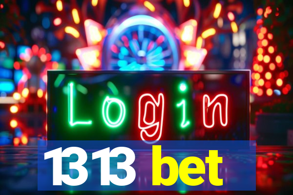 1313 bet
