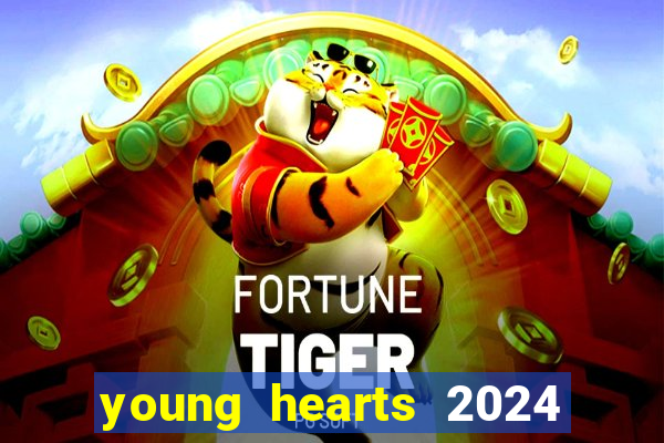 young hearts 2024 online legendado