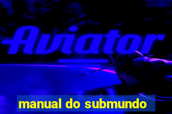 manual do submundo