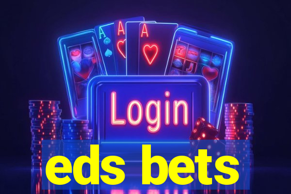eds bets