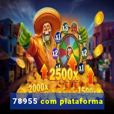78955 com plataforma