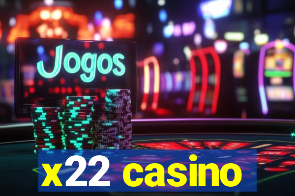 x22 casino