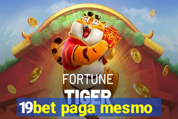 19bet paga mesmo