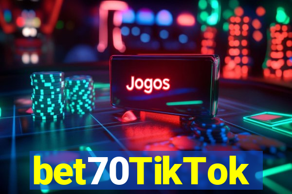 bet70TikTok