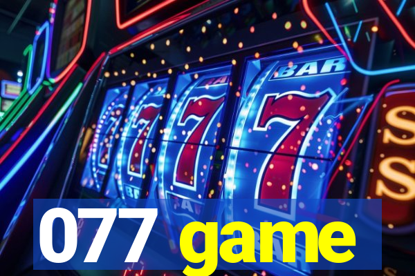 077 game