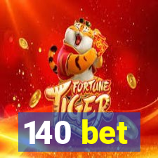 140 bet