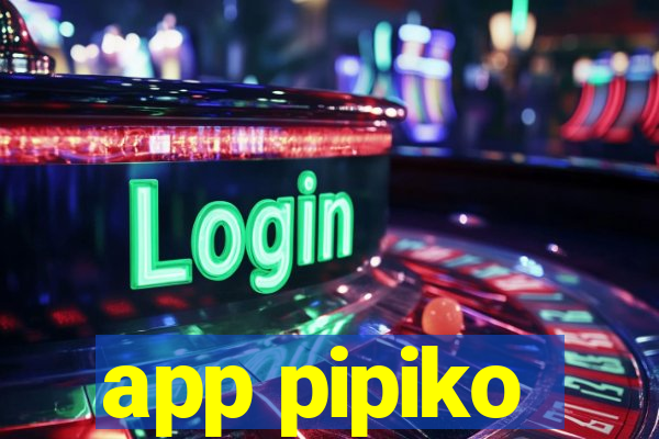 app pipiko