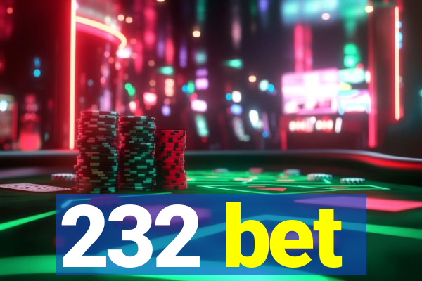 232 bet