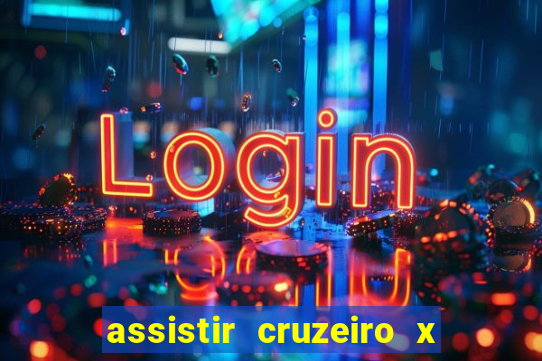 assistir cruzeiro x flamengo multicanais