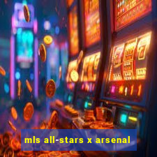 mls all-stars x arsenal