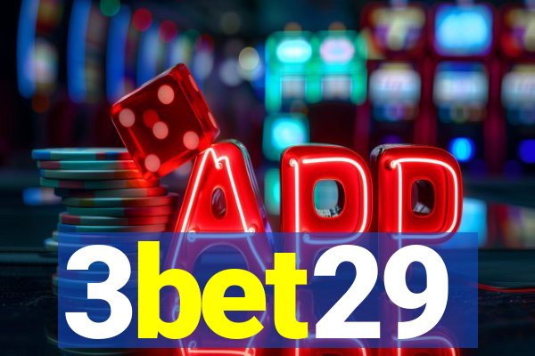 3bet29