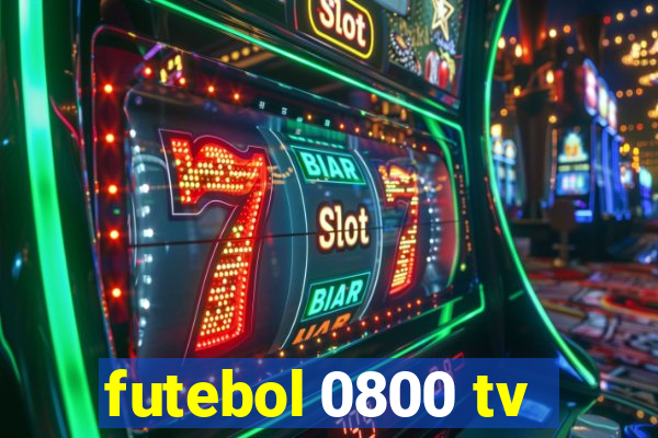 futebol 0800 tv