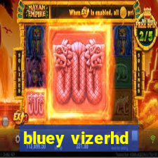 bluey vizerhd