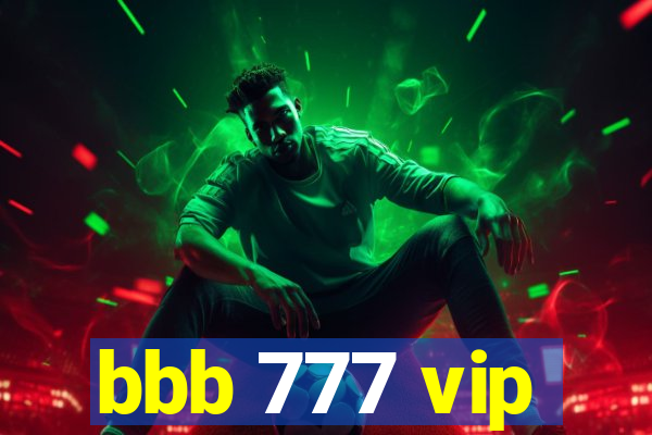 bbb 777 vip