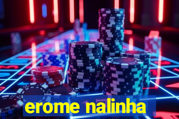 erome nalinha