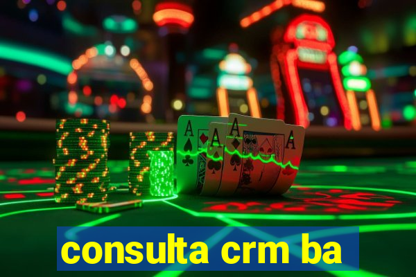 consulta crm ba