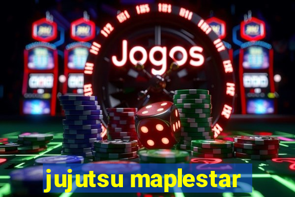 jujutsu maplestar
