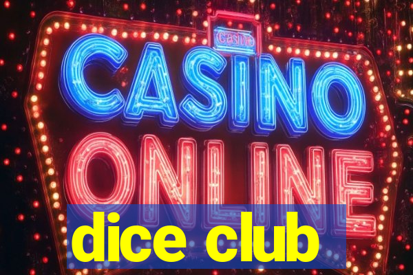 dice club