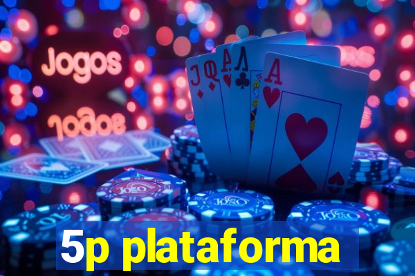 5p plataforma