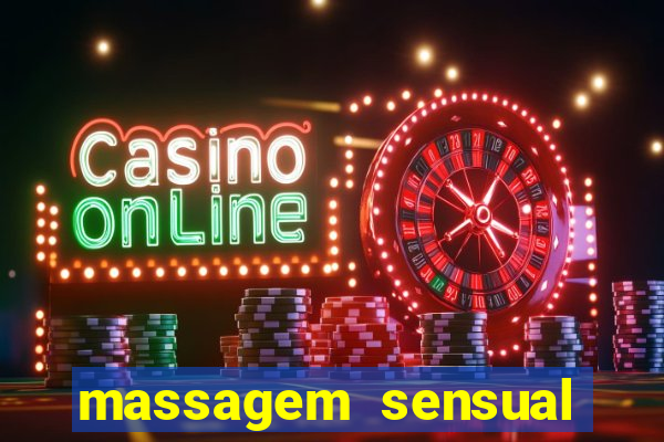 massagem sensual novo hamburgo