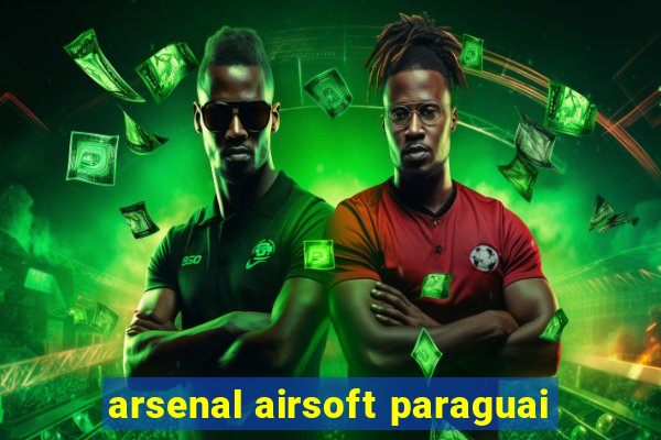 arsenal airsoft paraguai