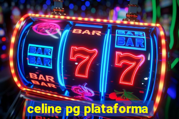 celine pg plataforma