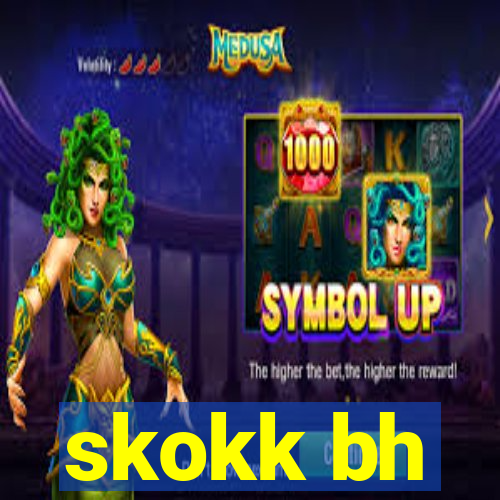 skokk bh