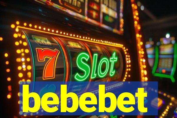 bebebet