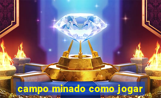 campo minado como jogar