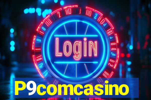 P9comcasino
