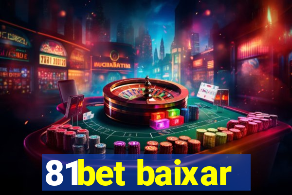81bet baixar
