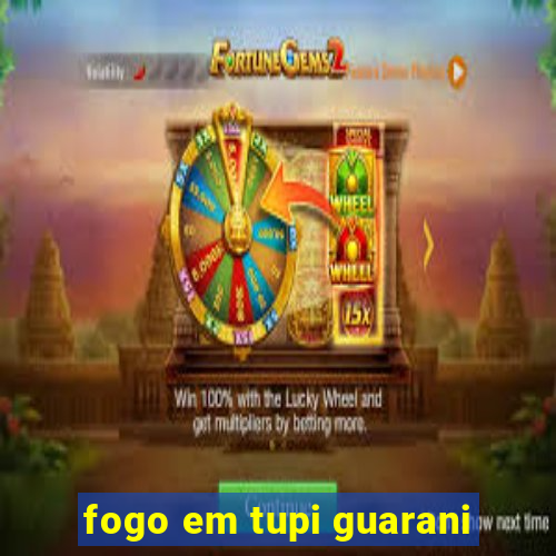 fogo em tupi guarani