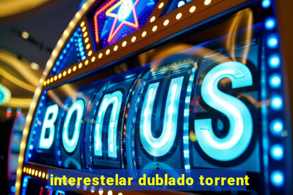 interestelar dublado torrent