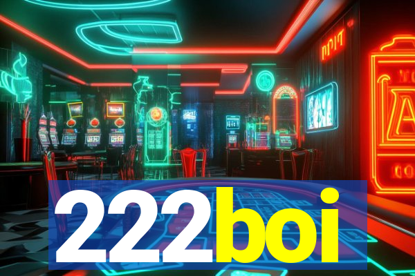 222boi